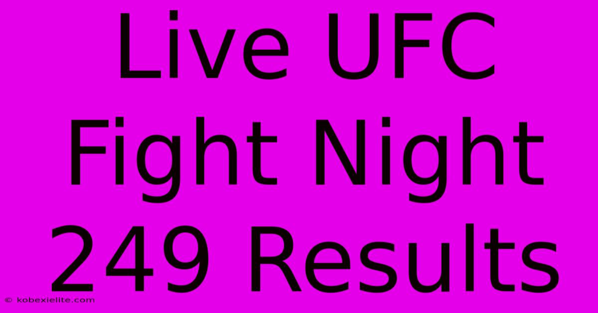 Live UFC Fight Night 249 Results