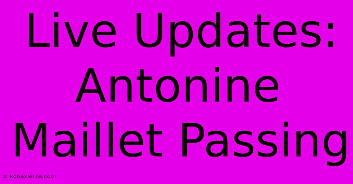 Live Updates: Antonine Maillet Passing