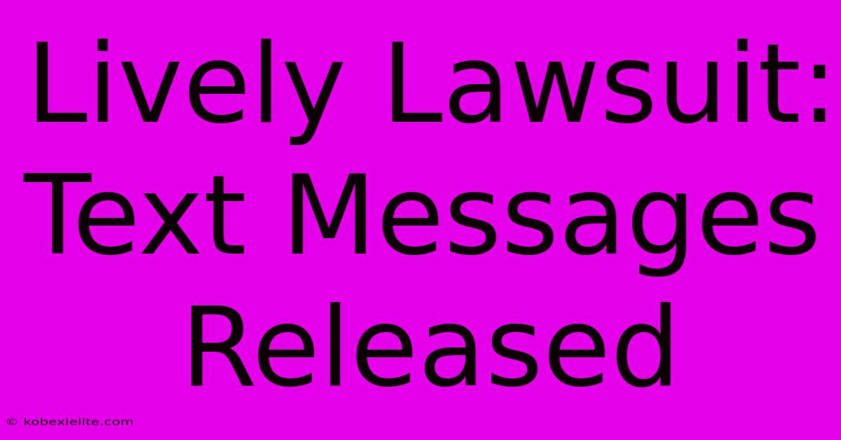 Lively Lawsuit: Text Messages Released