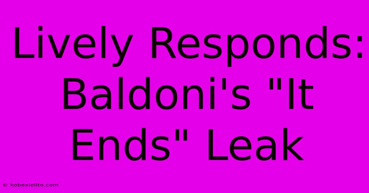 Lively Responds: Baldoni's 