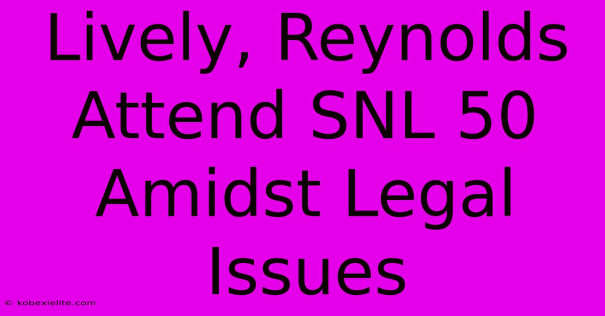 Lively, Reynolds Attend SNL 50 Amidst Legal Issues