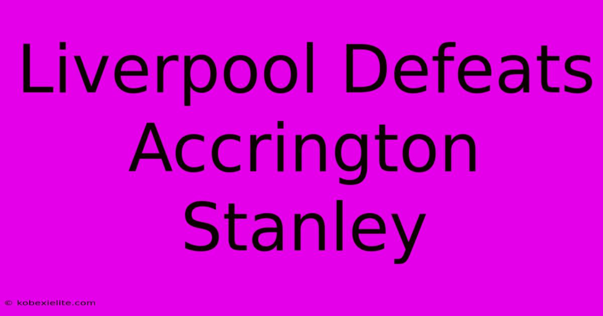 Liverpool Defeats Accrington Stanley