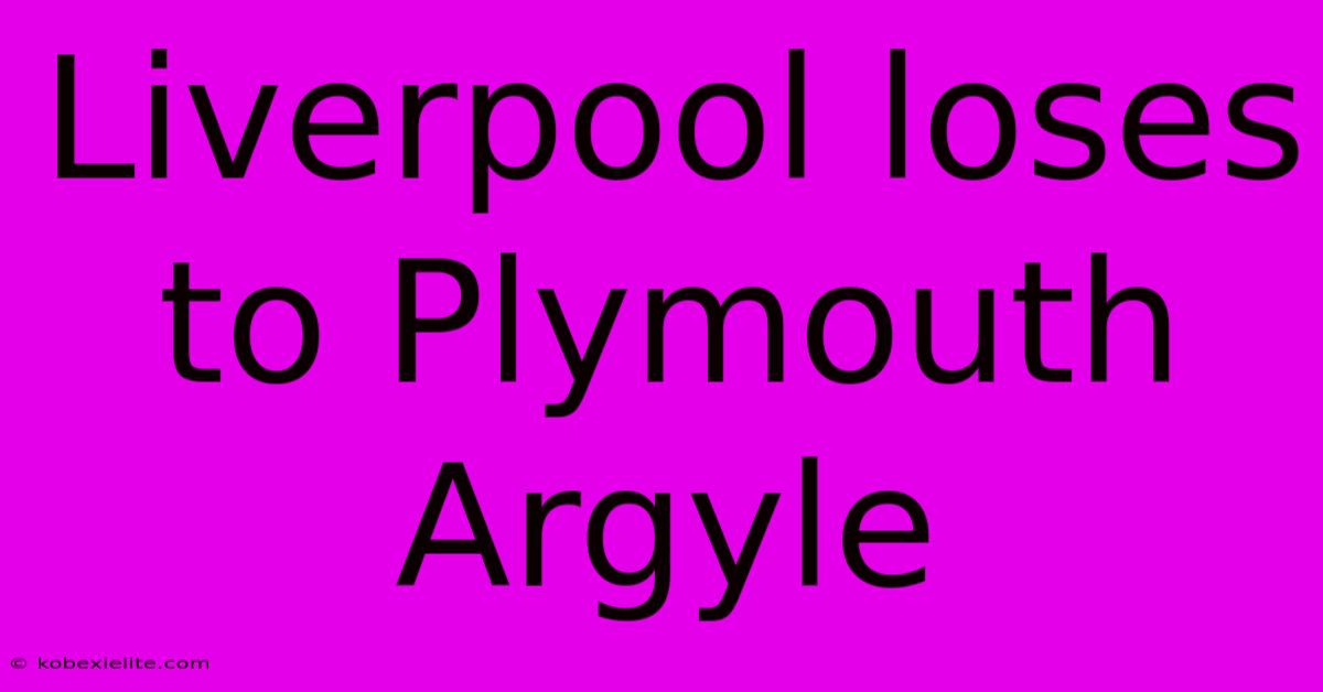 Liverpool Loses To Plymouth Argyle