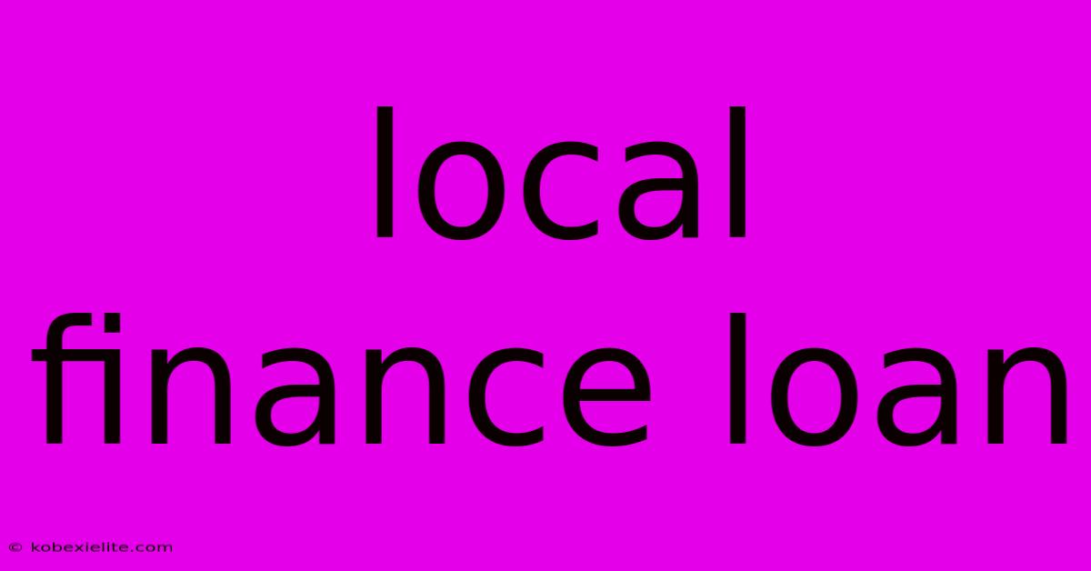 Local Finance Loan Local Finance Loan