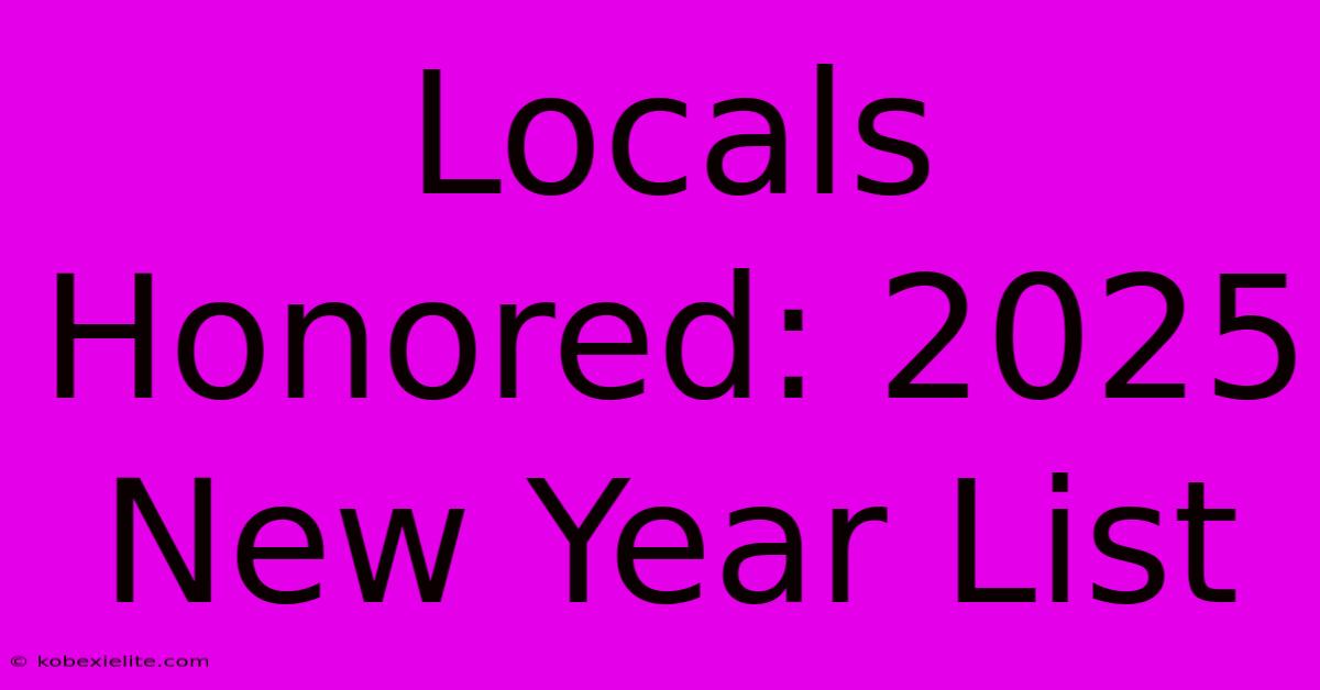 Locals Honored: 2025 New Year List