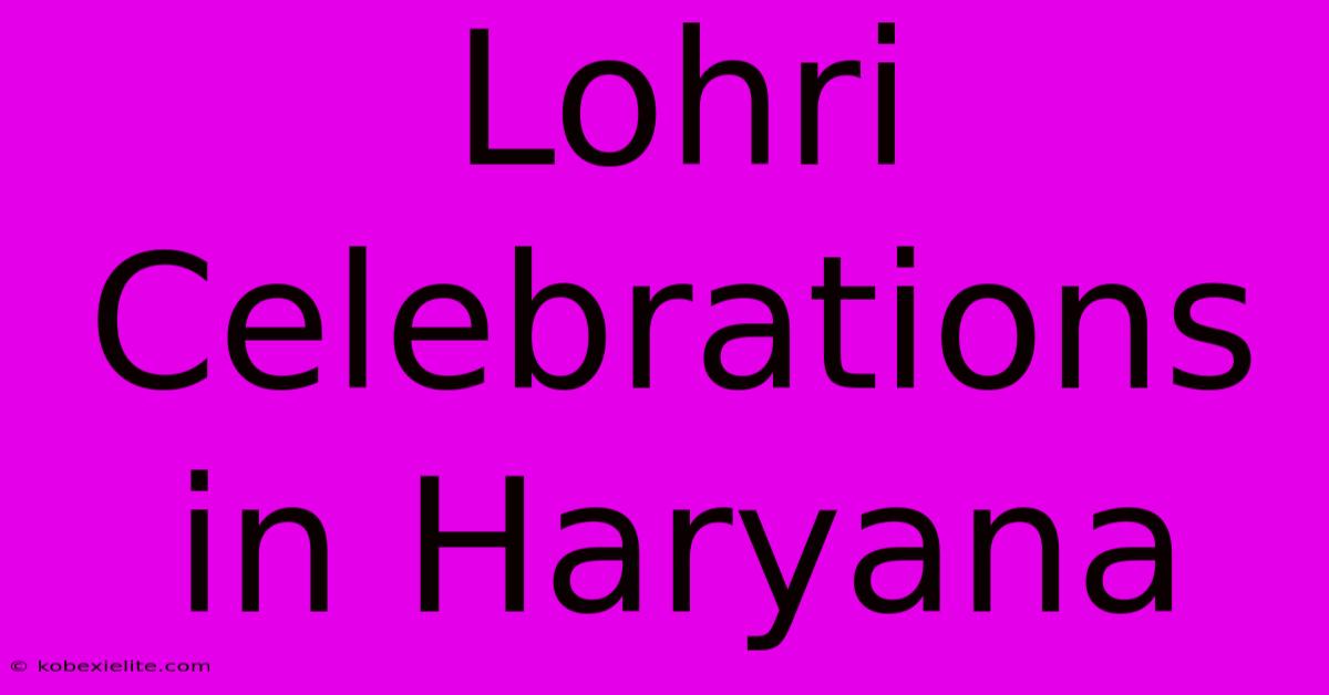 Lohri Celebrations In Haryana