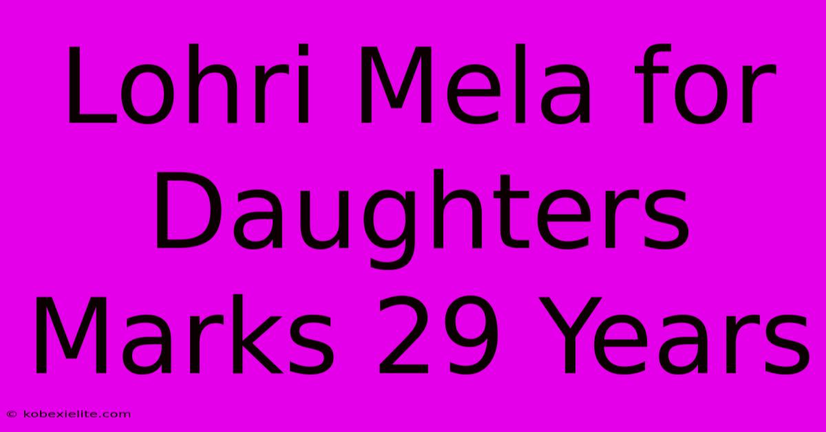 Lohri Mela For Daughters Marks 29 Years