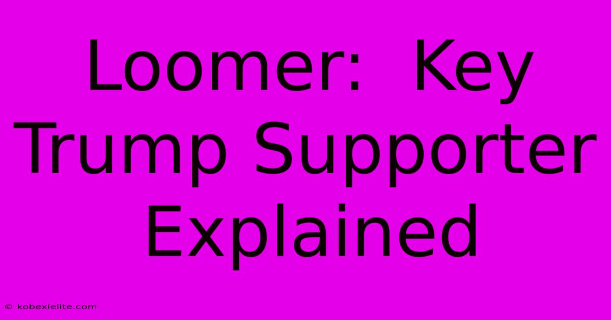 Loomer:  Key Trump Supporter Explained