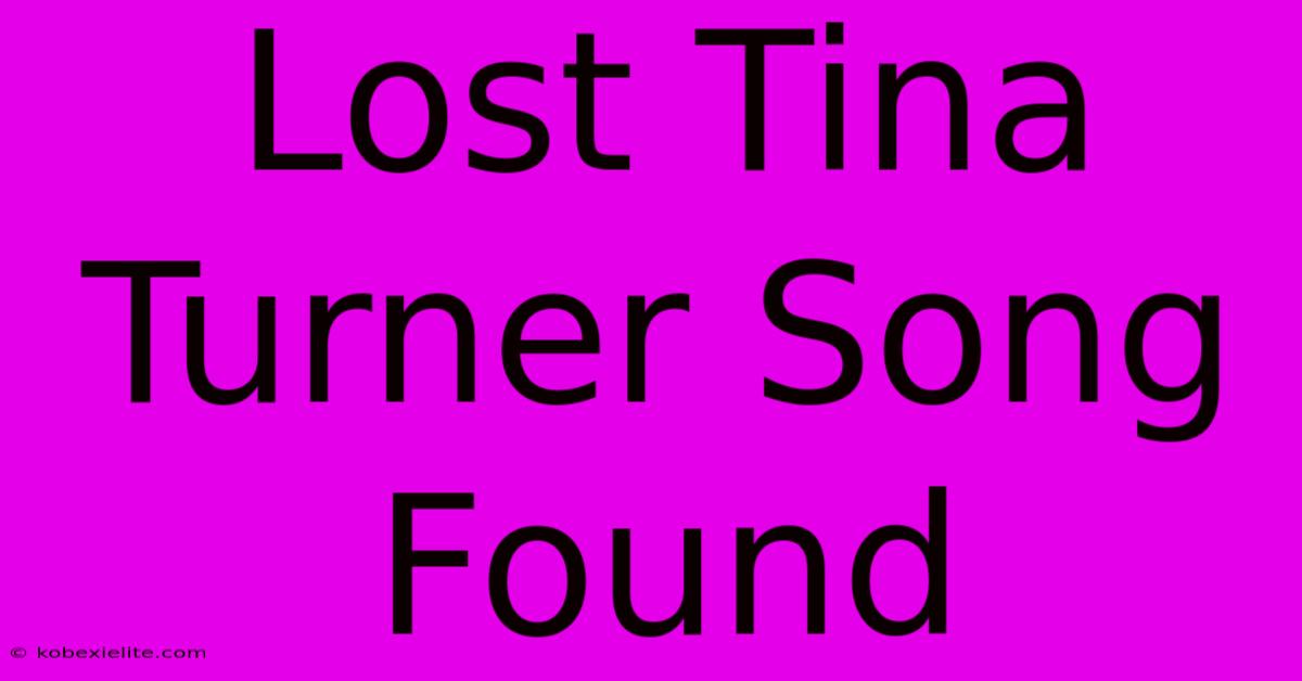 Lost Tina Turner Song Found