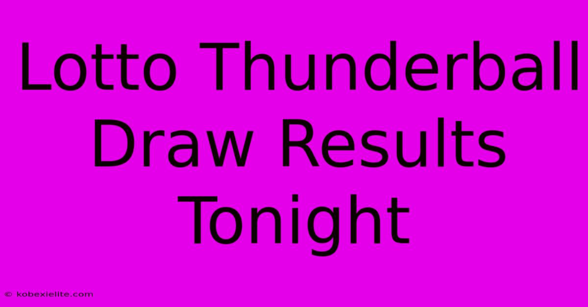 Lotto Thunderball Draw Results Tonight