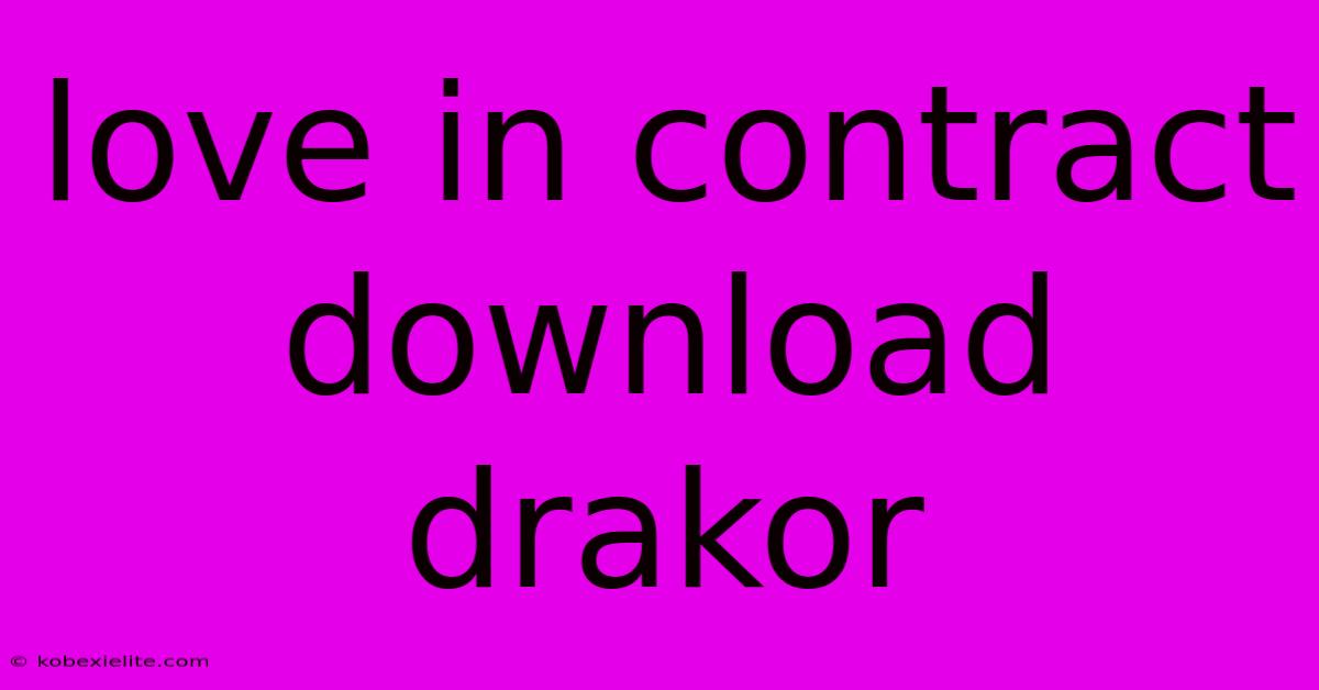 Love In Contract Download Drakor