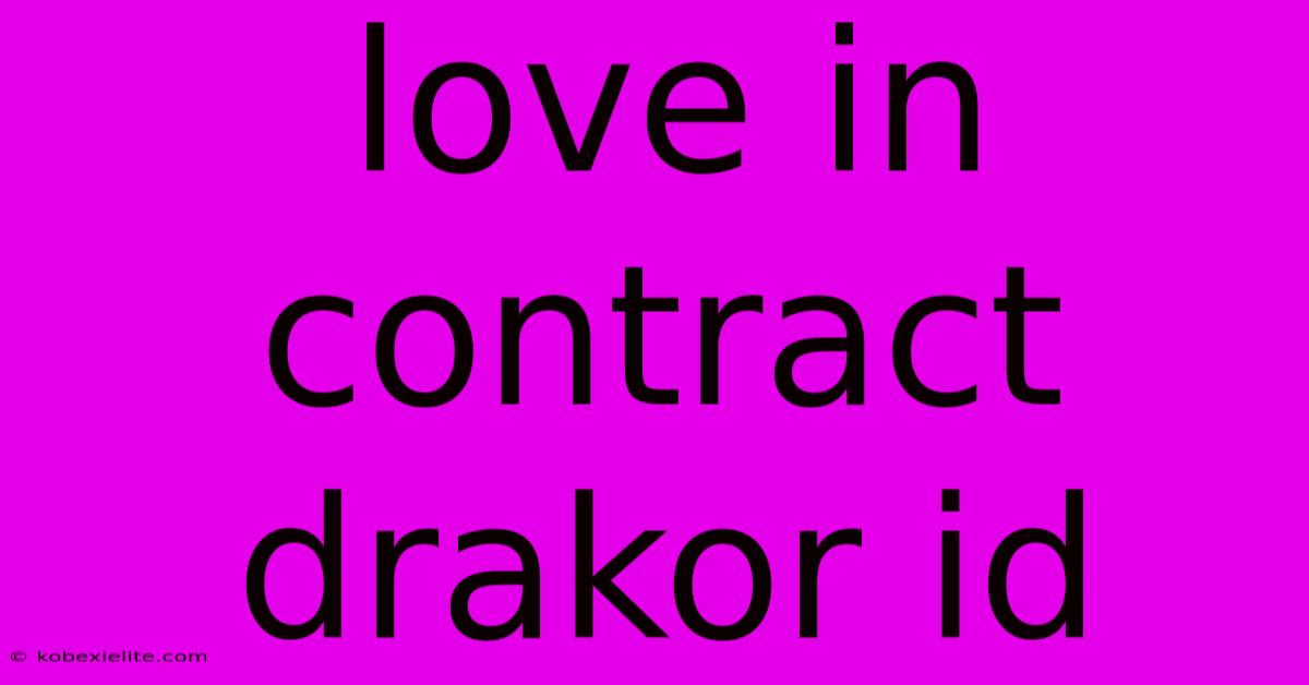 Love In Contract Drakor Id