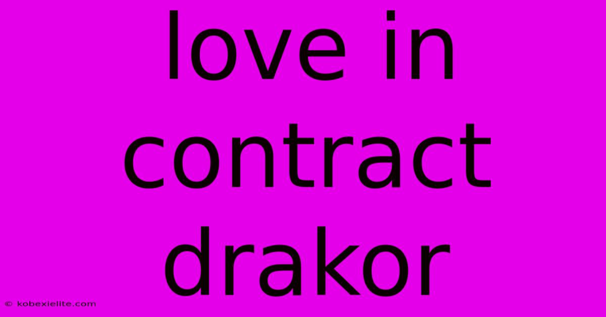 Love In Contract Drakor