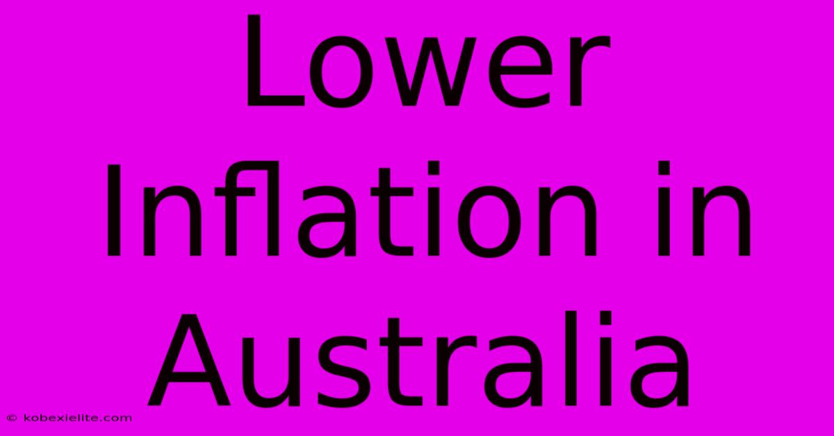 Lower Inflation In Australia