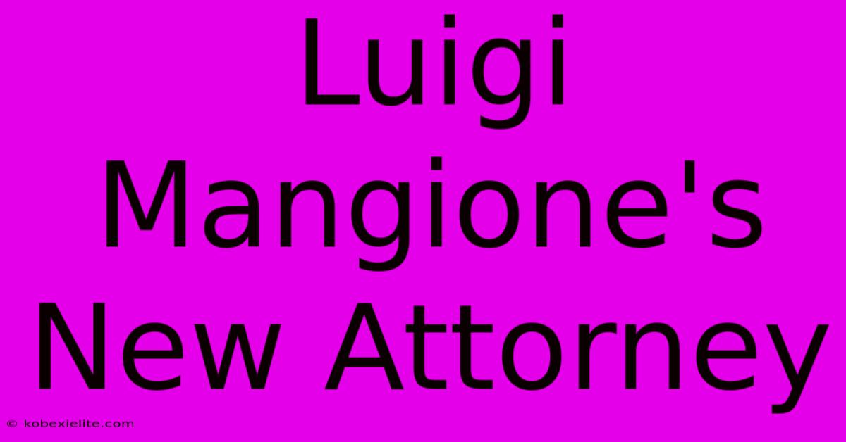 Luigi Mangione's New Attorney Luigi Mangione's New Attorney