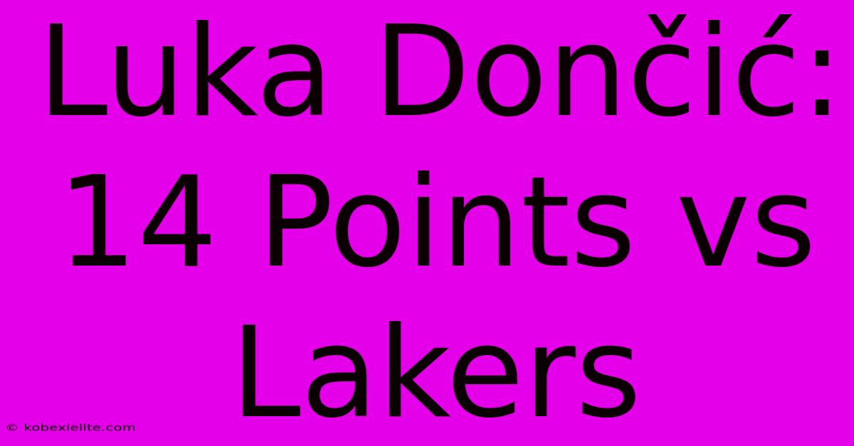 Luka Dončić: 14 Points Vs Lakers