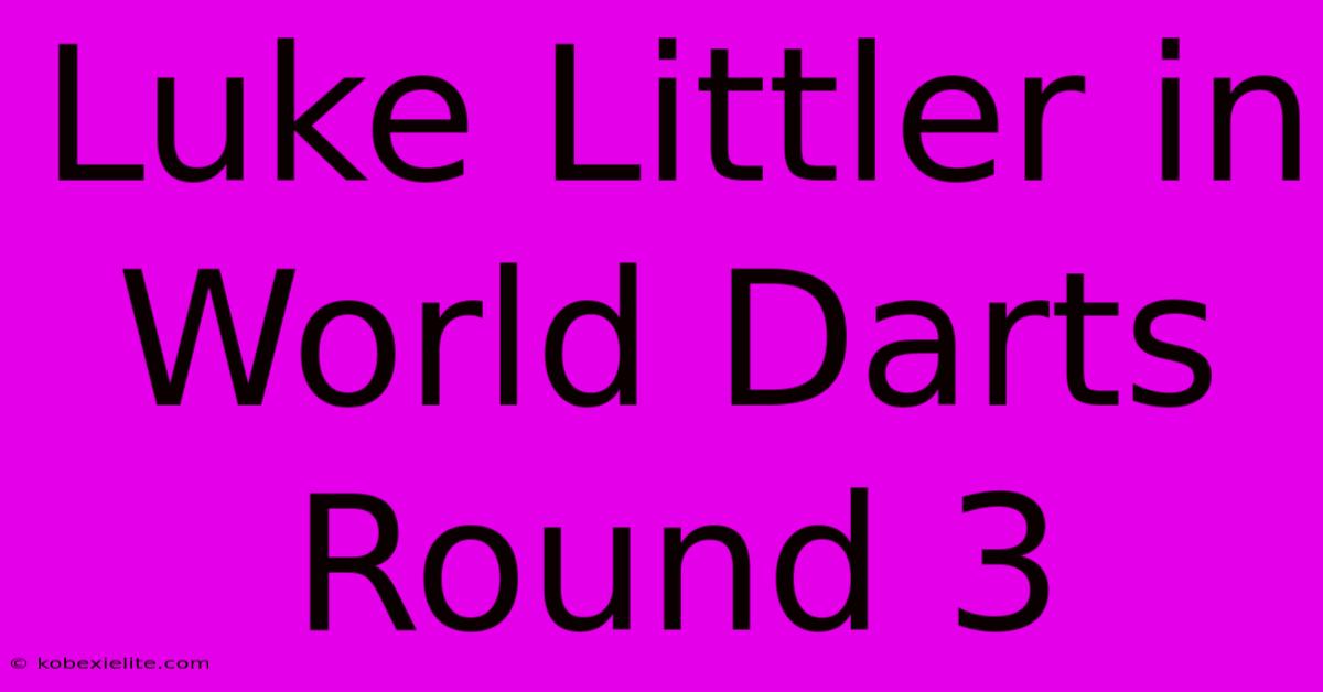 Luke Littler In World Darts Round 3