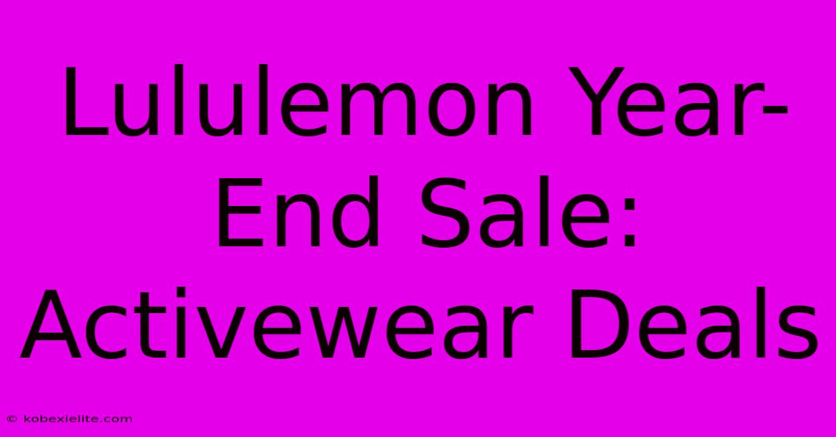 Lululemon Year-End Sale: Activewear Deals