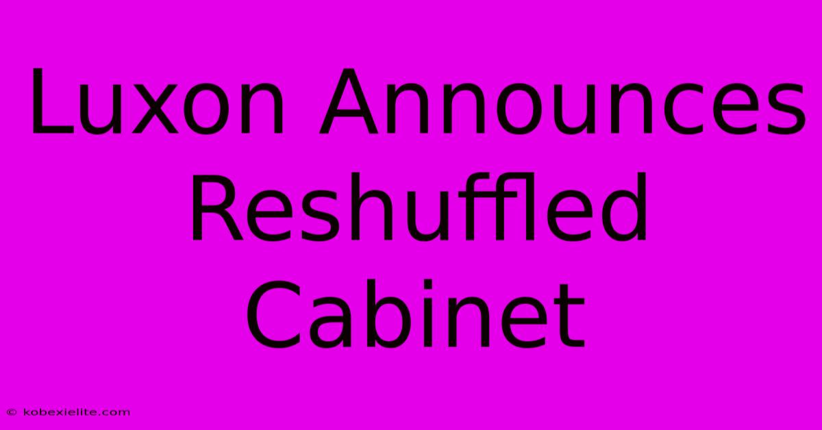 Luxon Announces Reshuffled Cabinet