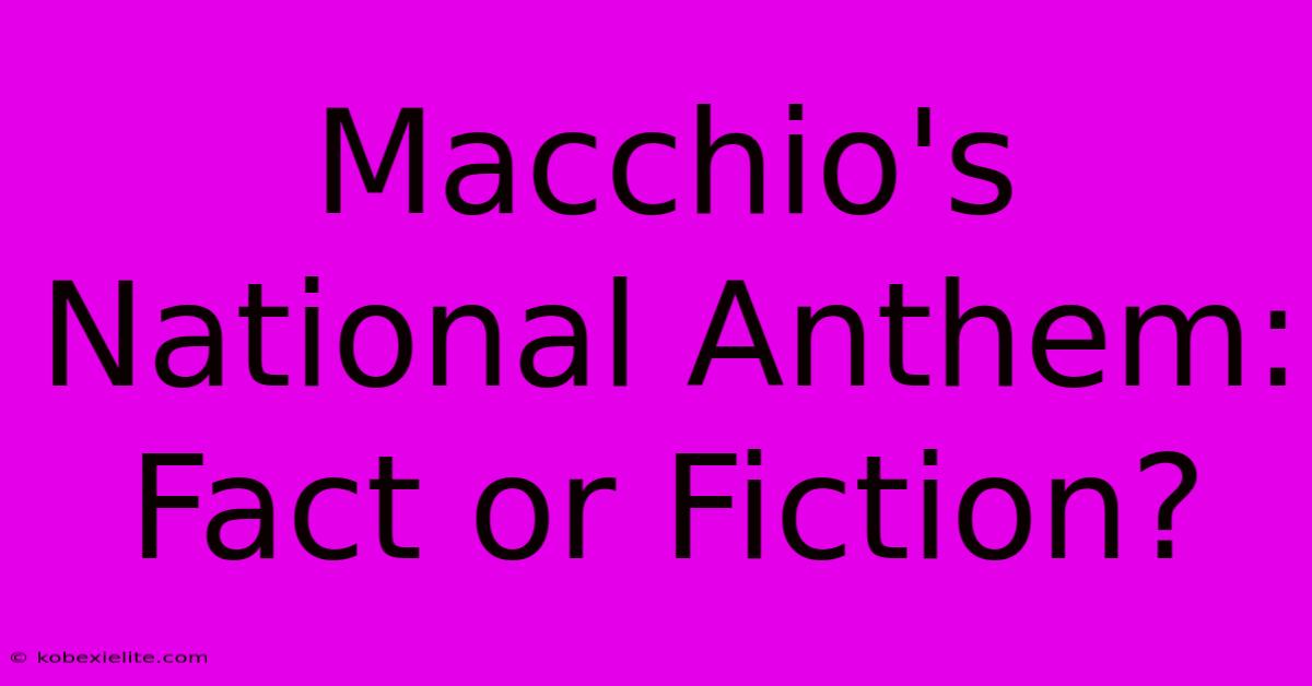 Macchio's National Anthem: Fact Or Fiction?