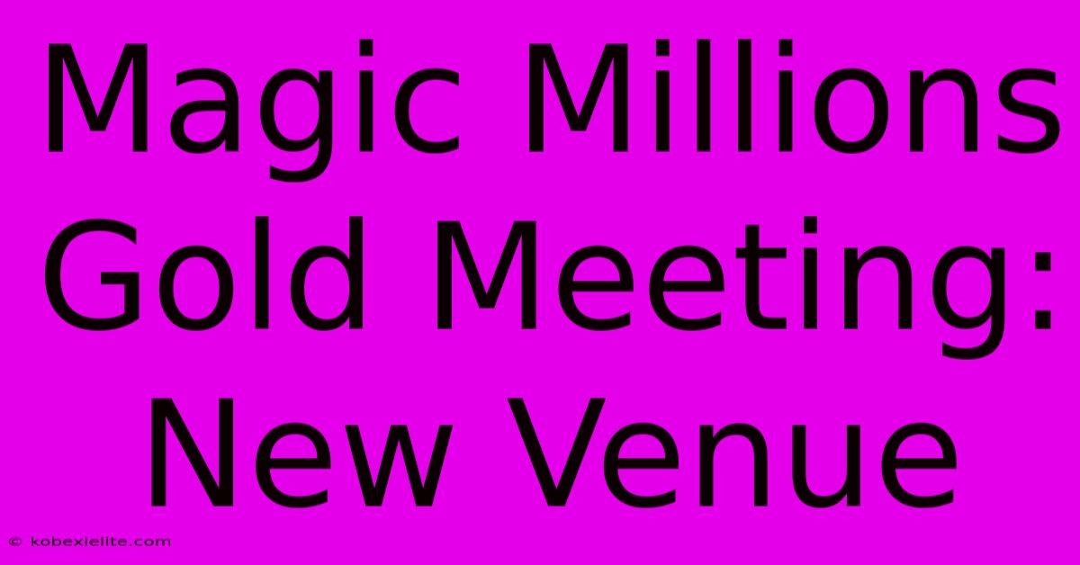 Magic Millions Gold Meeting: New Venue