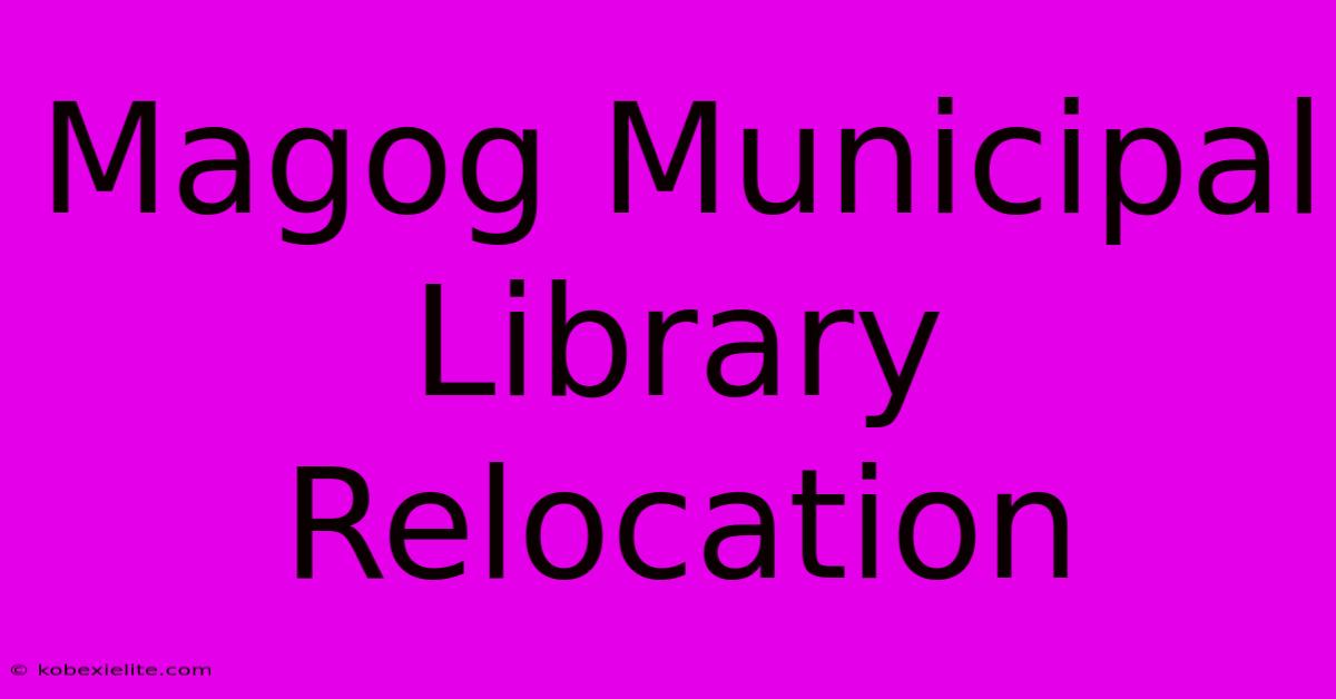 Magog Municipal Library Relocation