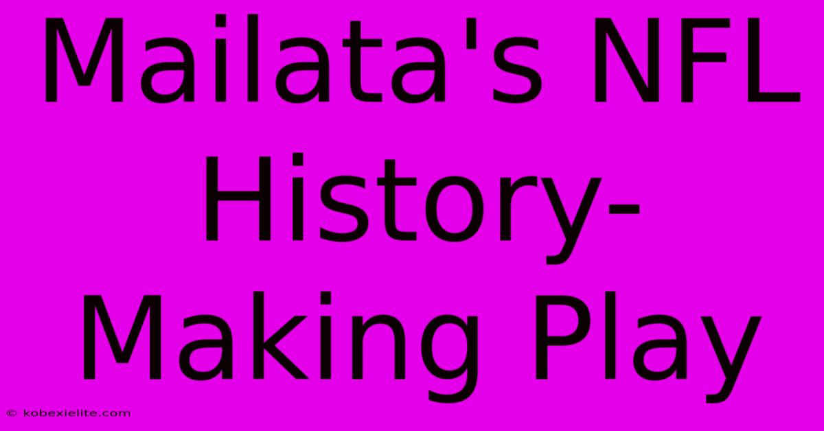 Mailata's NFL History-Making Play