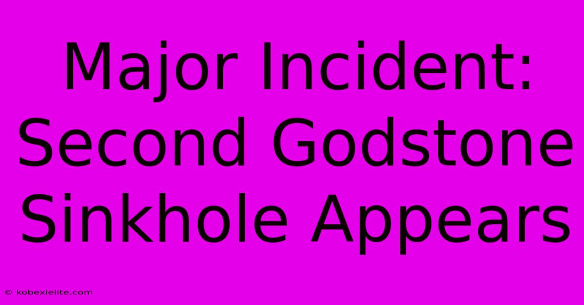 Major Incident: Second Godstone Sinkhole Appears Major Incident: Second Godstone Sinkhole Appears