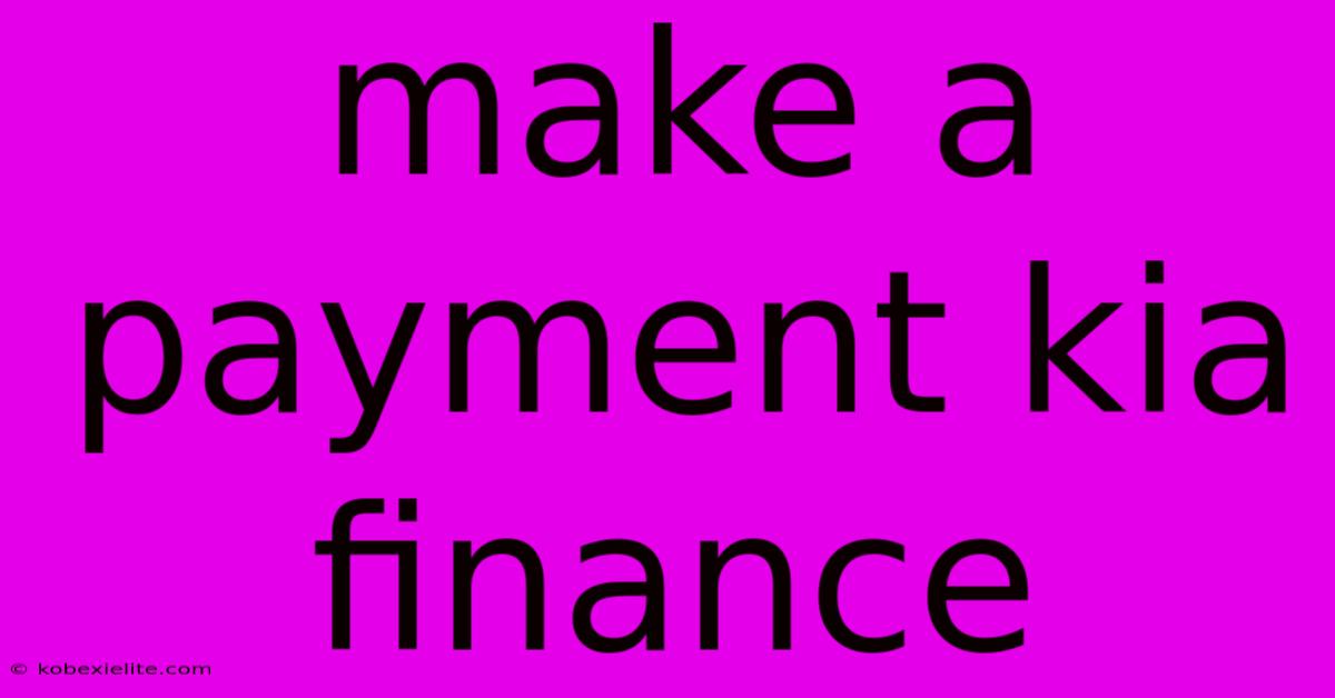 Make A Payment Kia Finance