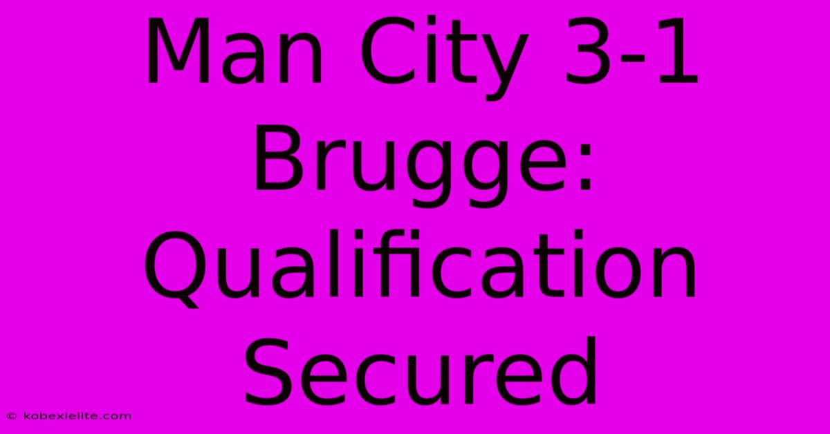 Man City 3-1 Brugge: Qualification Secured