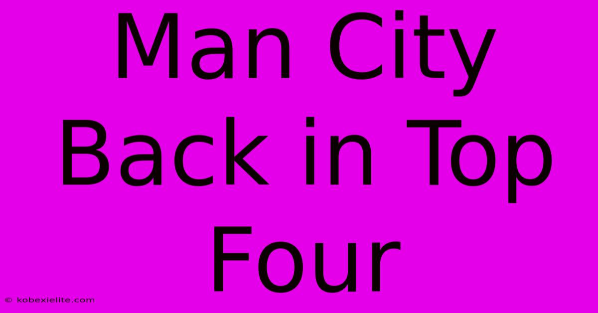 Man City Back In Top Four