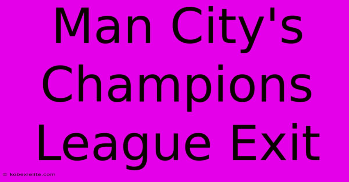 Man City's Champions League Exit