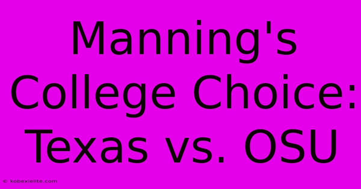 Manning's College Choice: Texas Vs. OSU