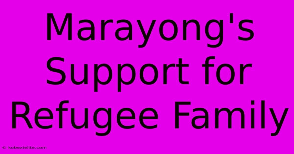 Marayong's Support For Refugee Family