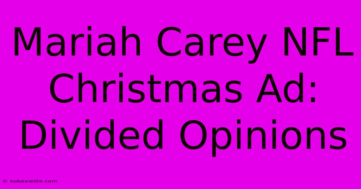 Mariah Carey NFL Christmas Ad: Divided Opinions