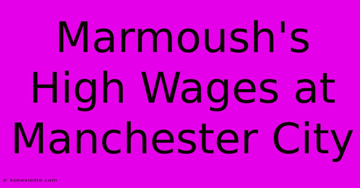 Marmoush's High Wages At Manchester City