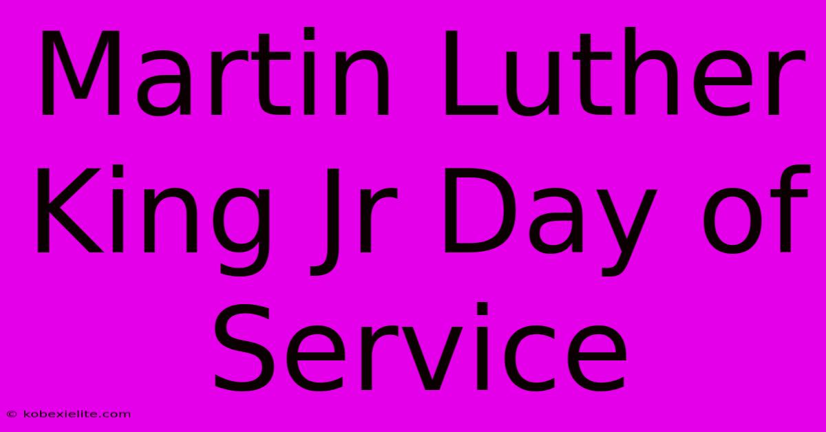 Martin Luther King Jr Day Of Service