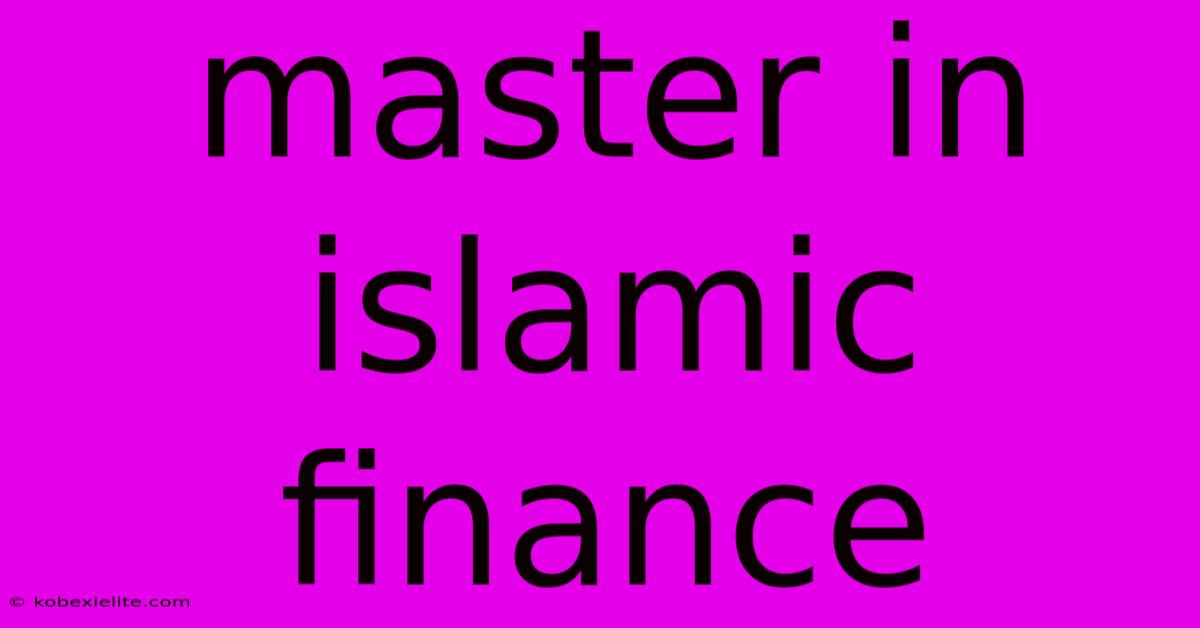 Master In Islamic Finance Master In Islamic Finance