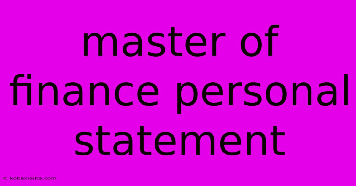 Master Of Finance Personal Statement Master Of Finance Personal Statement