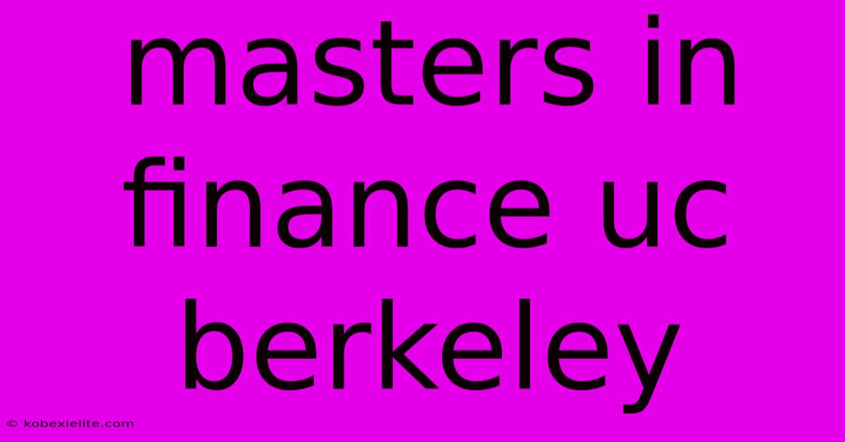 Masters In Finance Uc Berkeley Masters In Finance Uc Berkeley