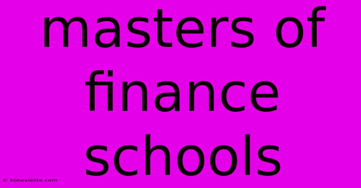 Masters Of Finance Schools