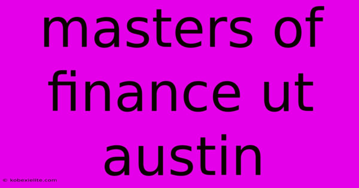 Masters Of Finance Ut Austin Masters Of Finance Ut Austin