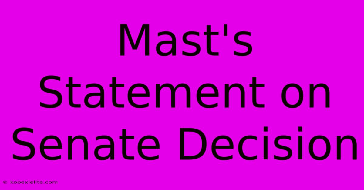 Mast's Statement On Senate Decision