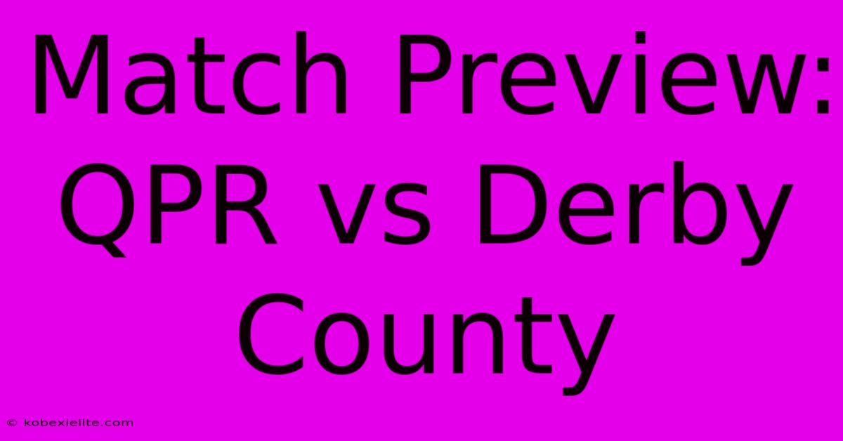 Match Preview: QPR Vs Derby County