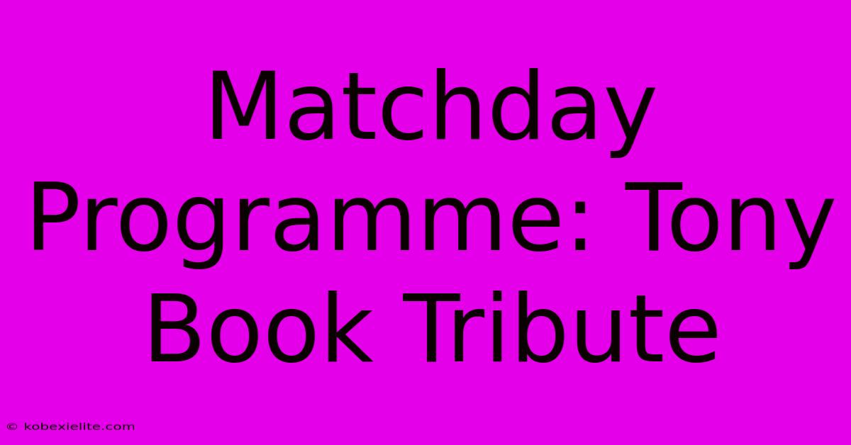 Matchday Programme: Tony Book Tribute