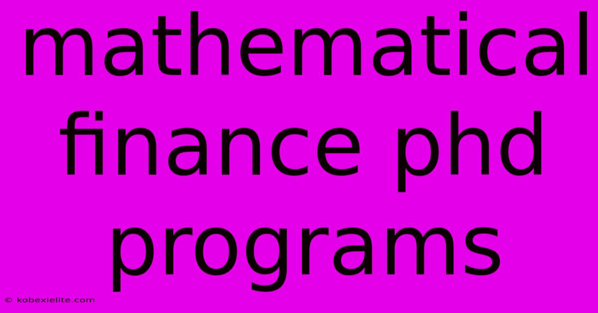 Mathematical Finance Phd Programs Mathematical Finance Phd Programs