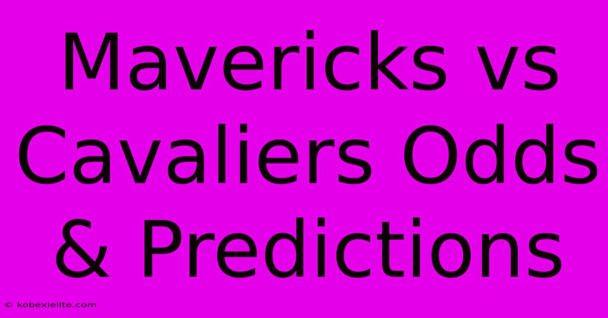 Mavericks Vs Cavaliers Odds & Predictions