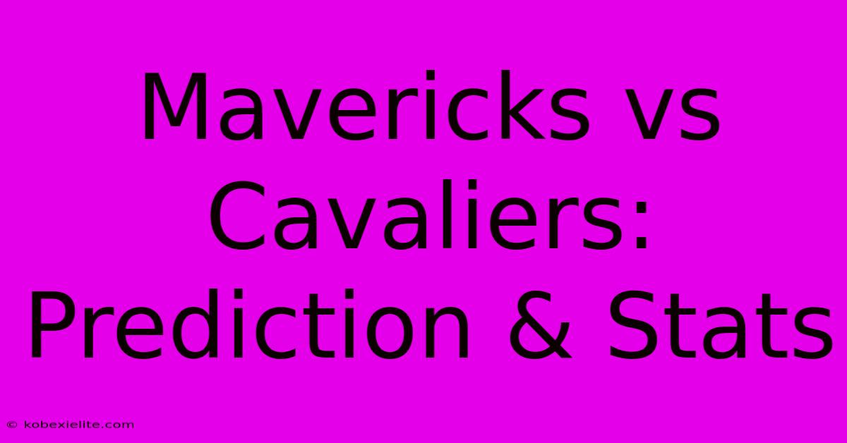 Mavericks Vs Cavaliers: Prediction & Stats