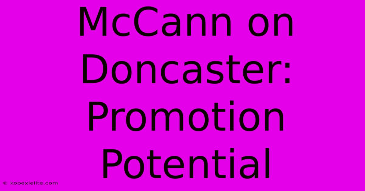 McCann On Doncaster: Promotion Potential