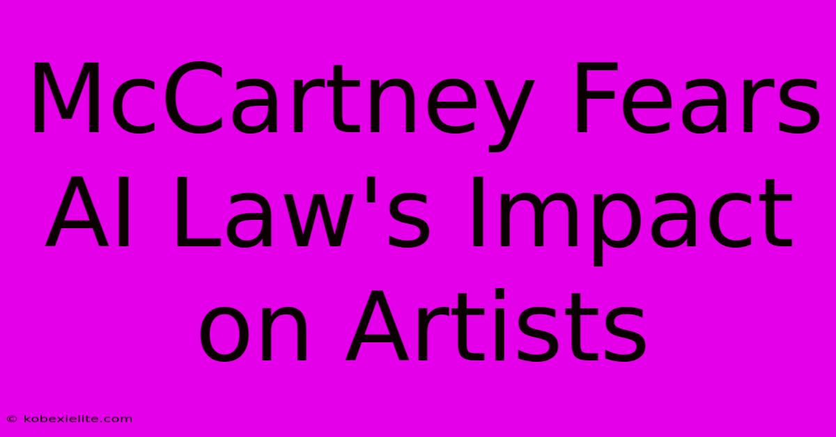 McCartney Fears AI Law's Impact On Artists